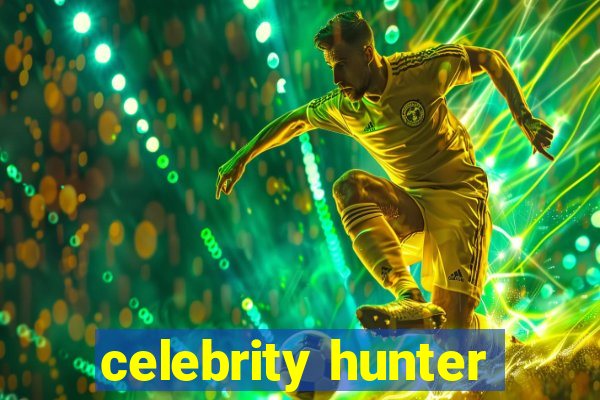 celebrity hunter